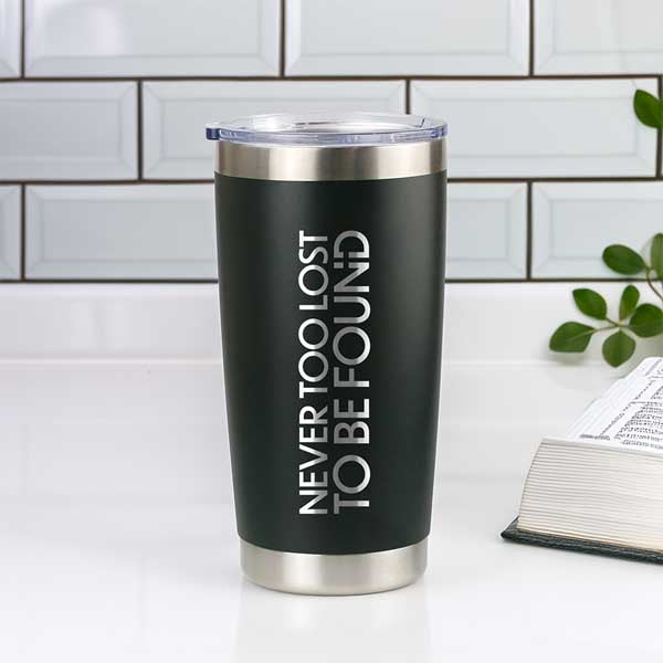 Midnight Black Never Too Lost To Be Found Laser cut Coffee Tumbler