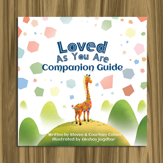 Loved As You Are Companion Guide by Steven Cohen book cover with a colorful giraffe illustration on a wooden surface