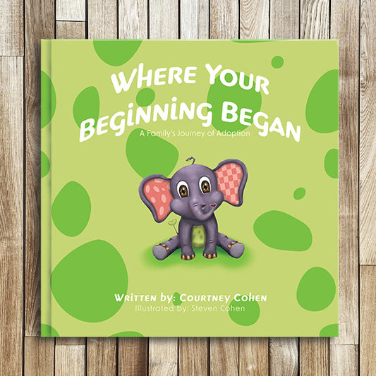 Where Your Beginning Began - Family Private Adoption Book
